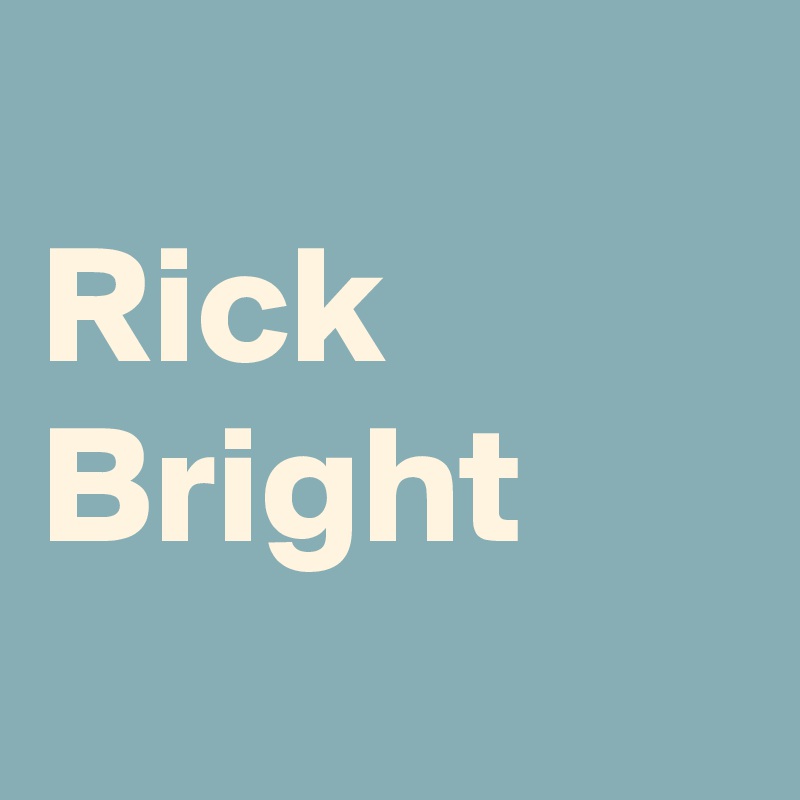 
Rick Bright
