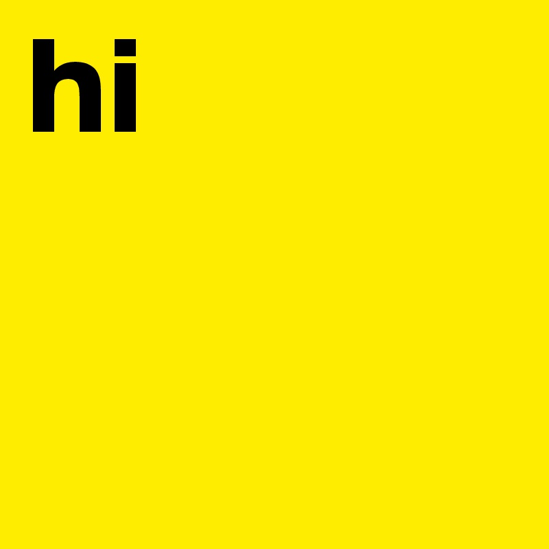 hi 

