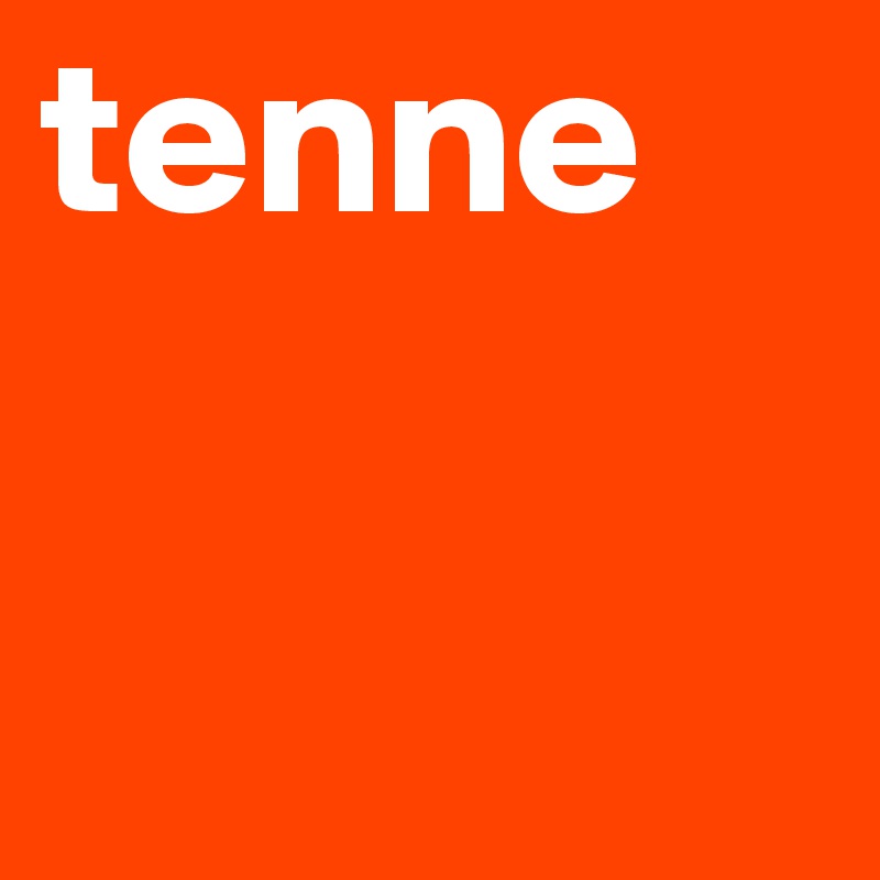 tenne
