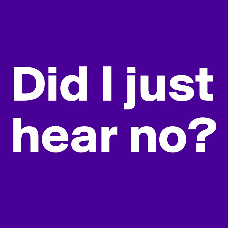 
Did I just hear no?