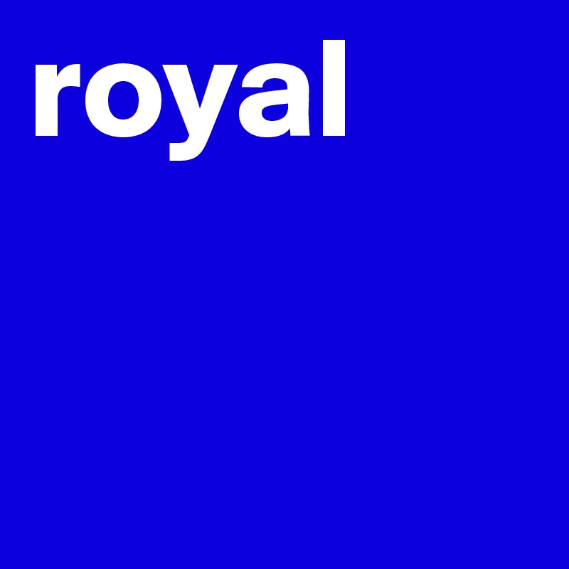 royal