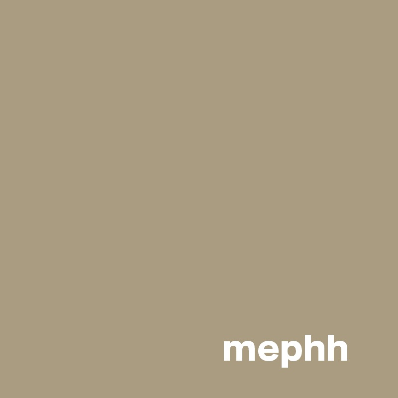 







                          mephh