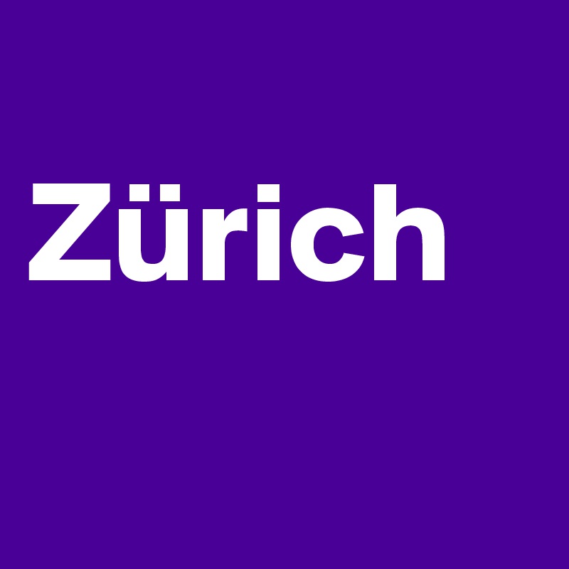 
Zürich 