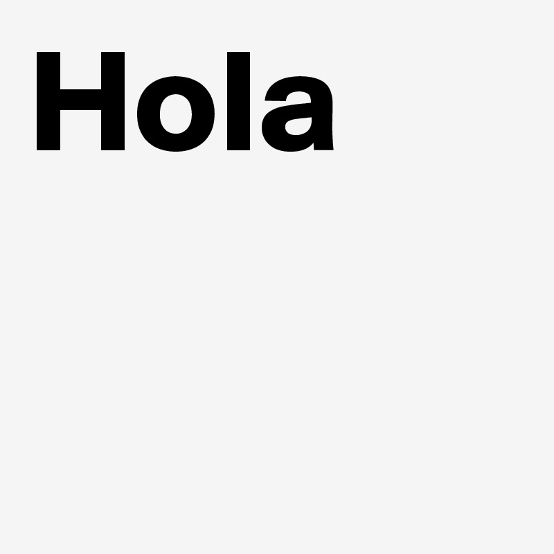 Hola