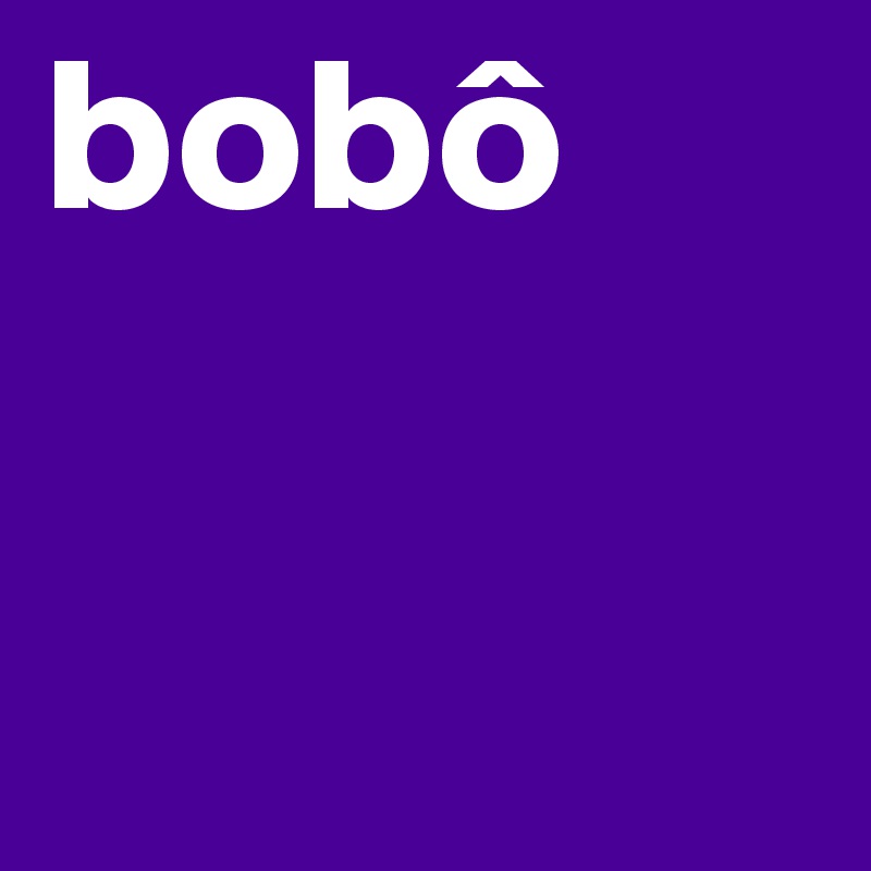 bobô