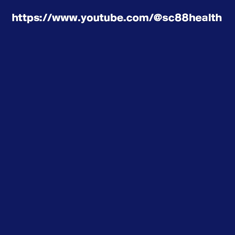 https://www.youtube.com/@sc88health