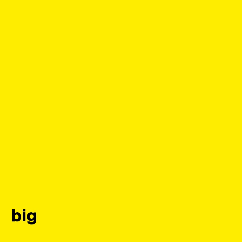 










big