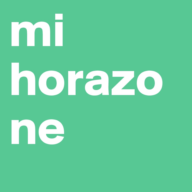 mi horazone