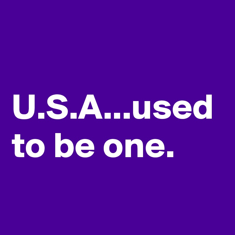 

U.S.A...used to be one.