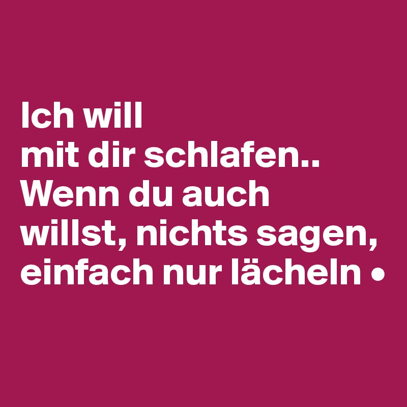 Dir sex ich will mit Sex mit