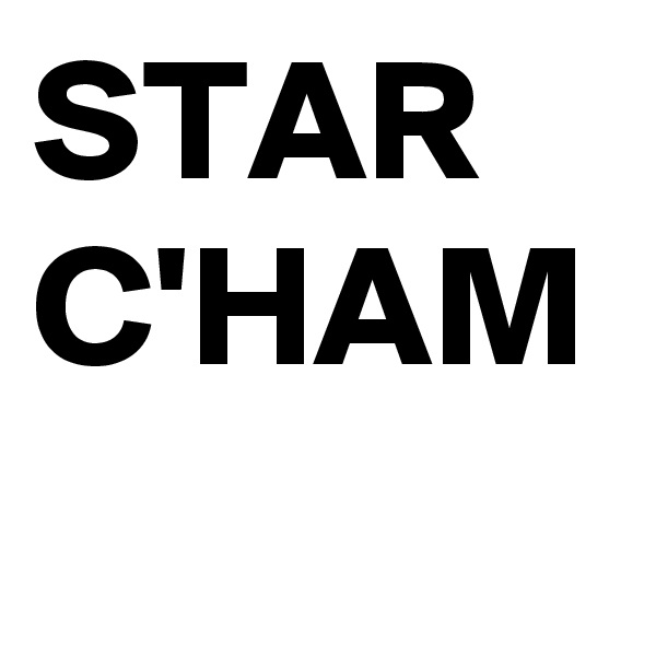 STAR C'HAM