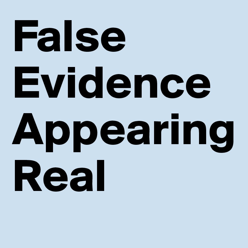 False
Evidence
Appearing
Real 