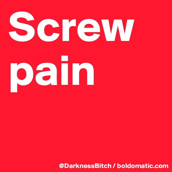 Screw 
pain