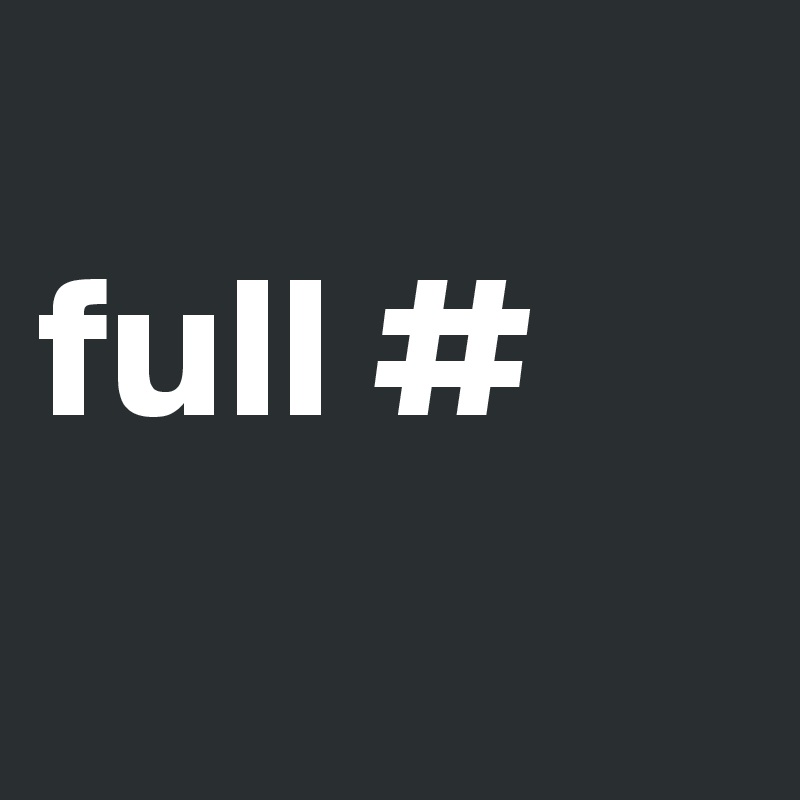 
full #