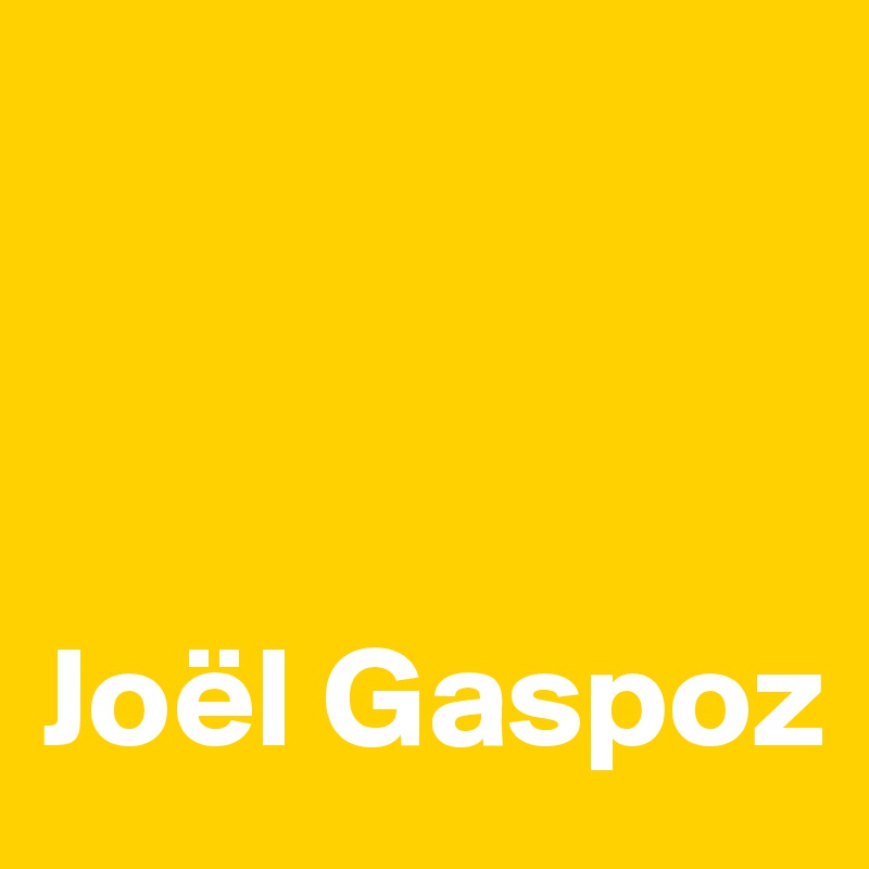 



Joël Gaspoz