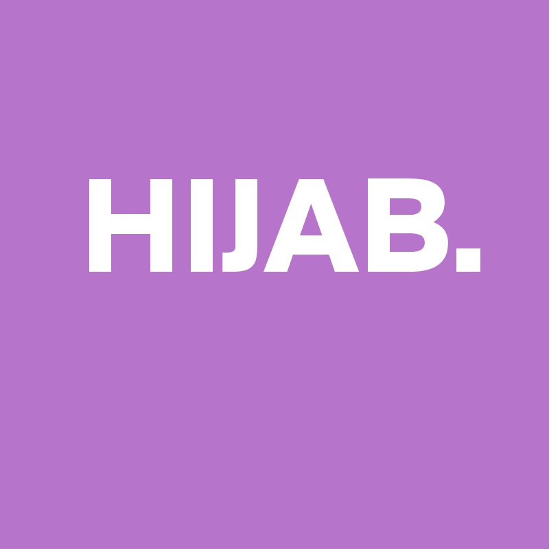   
  HIJAB.