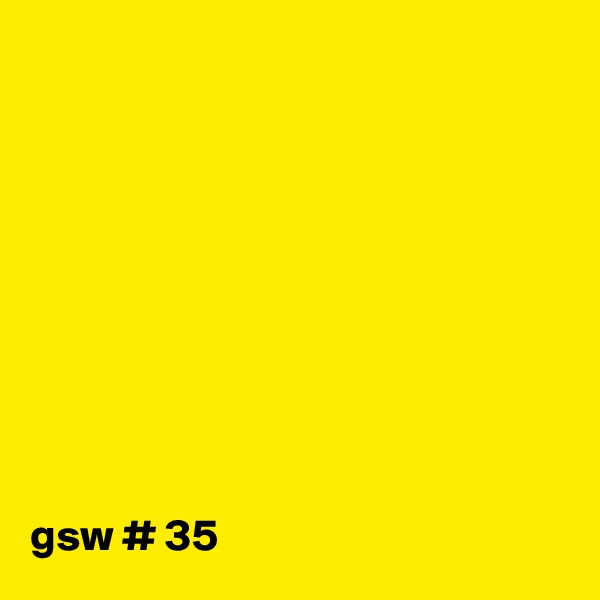 










gsw # 35