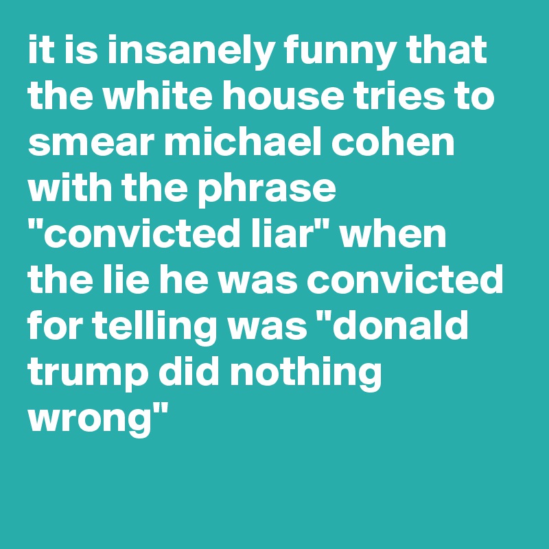 it-is-insanely-funny-that-the-white-house-tries-to