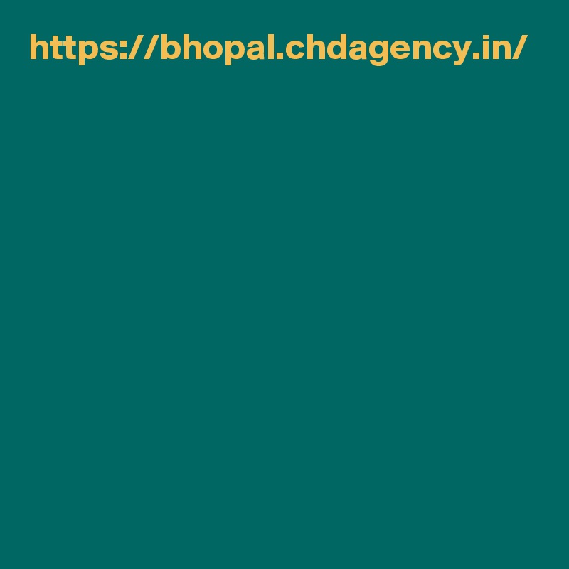 https://bhopal.chdagency.in/
