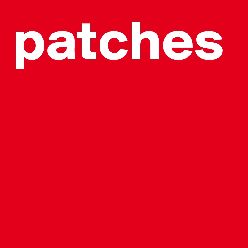 patches