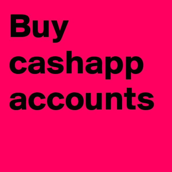 Buy cashapp accounts