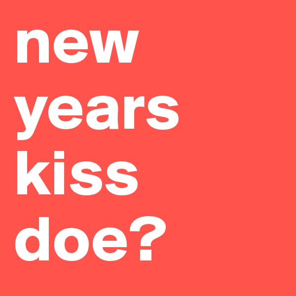 new years kiss doe?