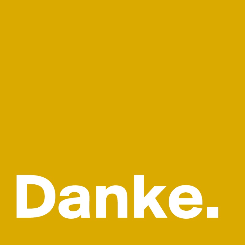 Danke.