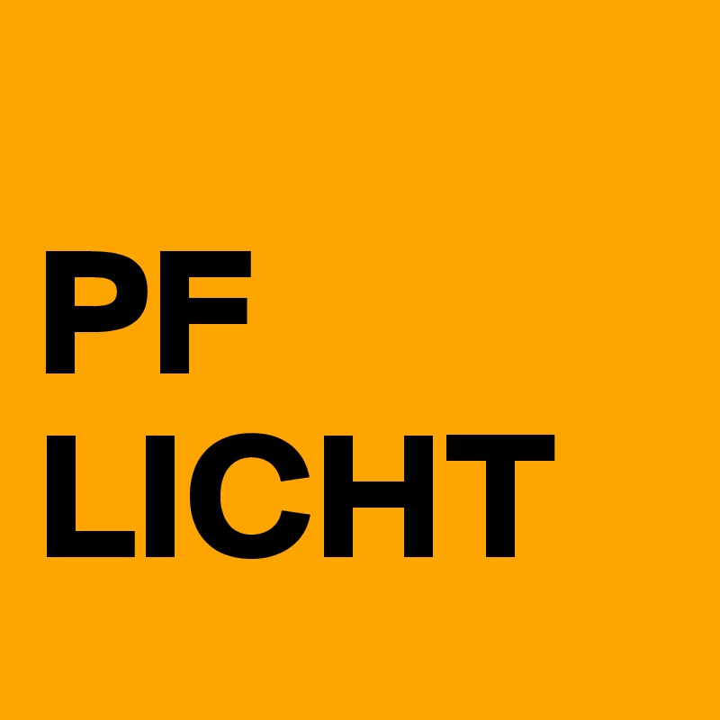 
PF
LICHT