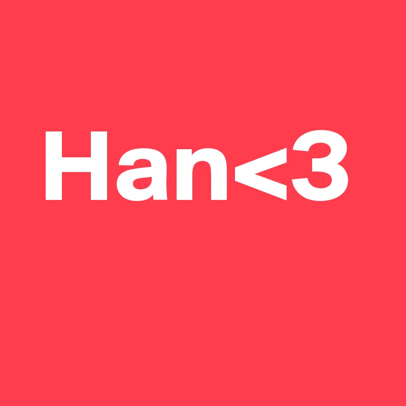 
 Han<3