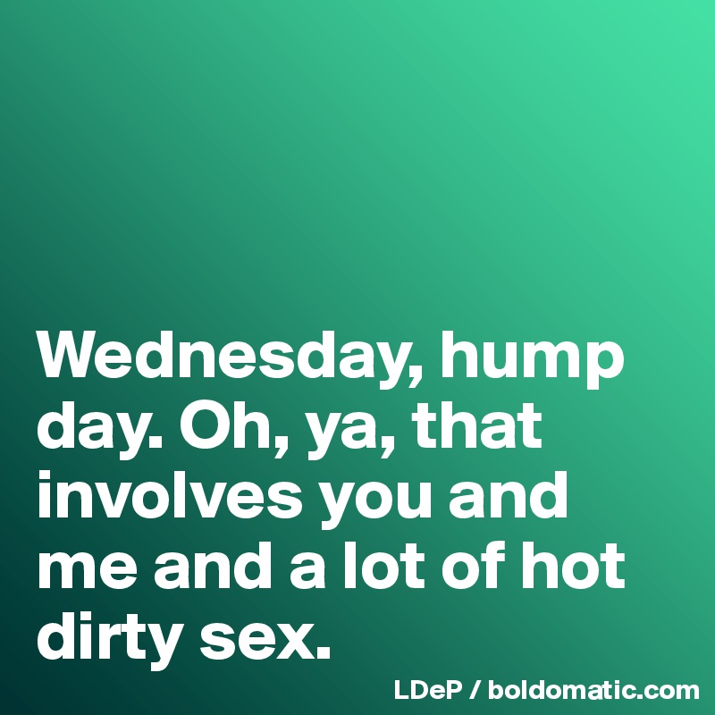 Sexual hump day pictures