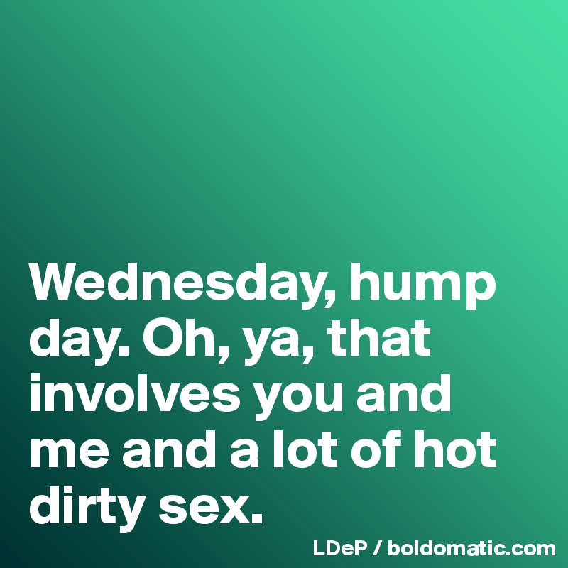 Sexual hump day pictures