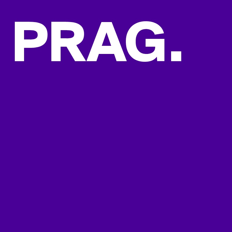 PRAG.