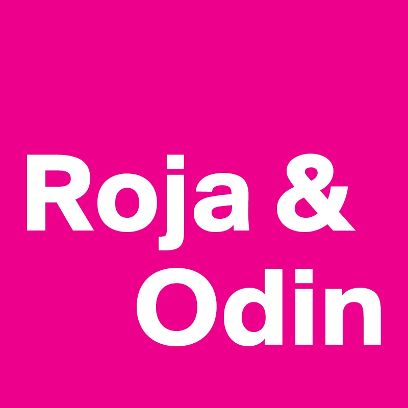 
Roja &   
     Odin