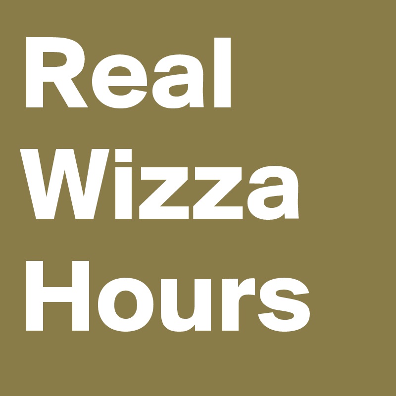 Real Wizza Hours