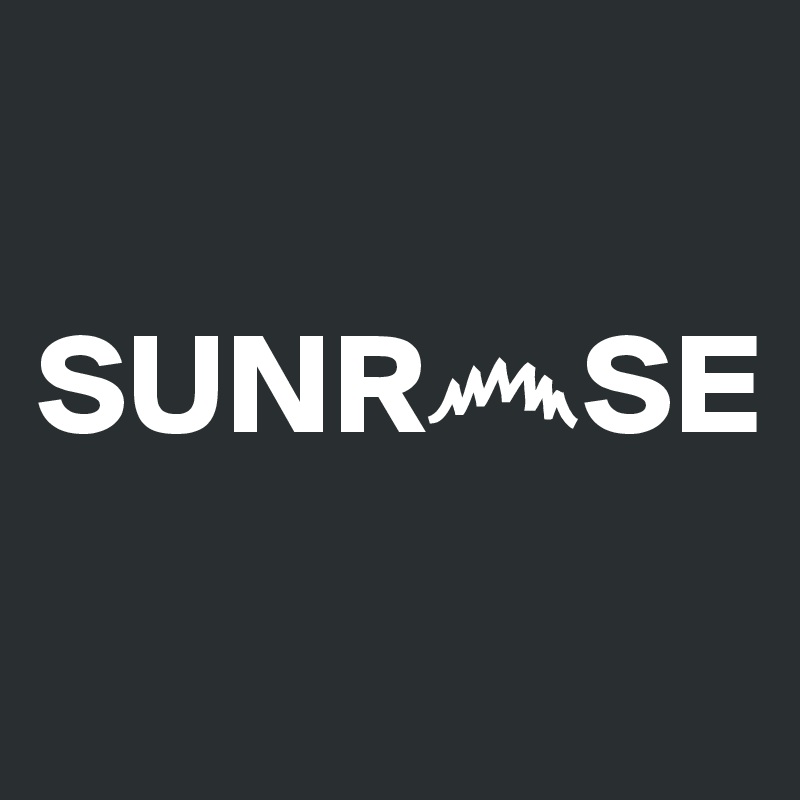 

SUNR?SE
