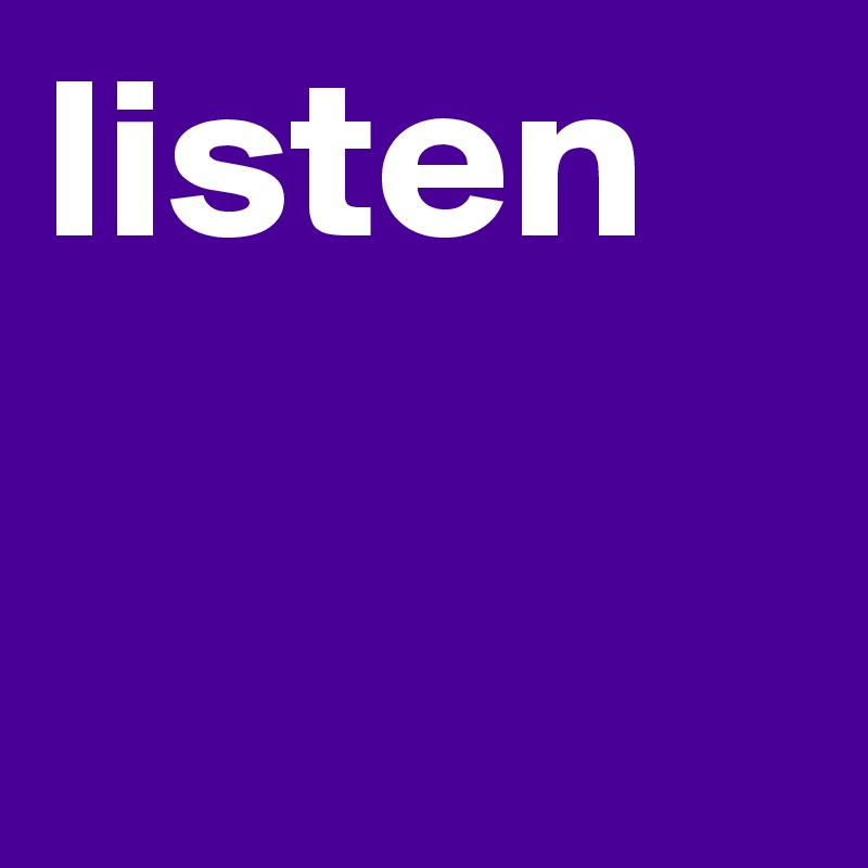 listen