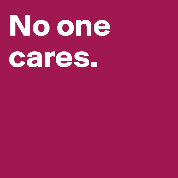 No one cares. 


