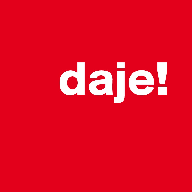 
     daje!