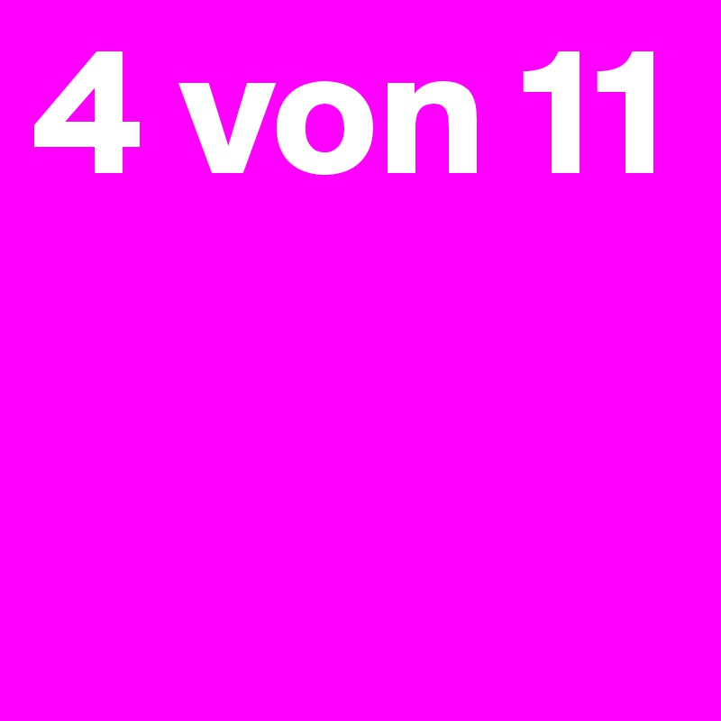 4 von 11
