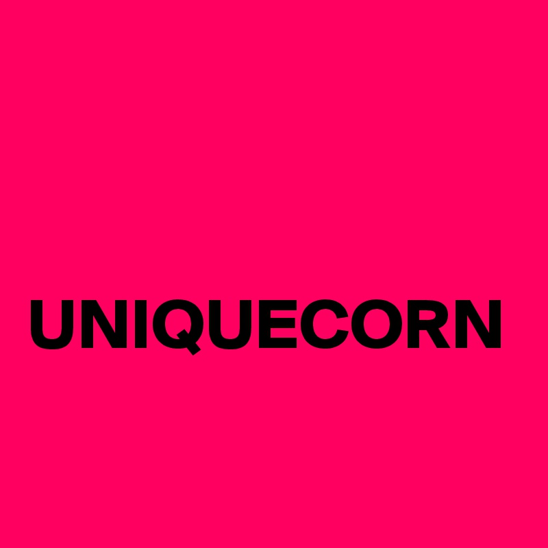 
UNIQUECORN