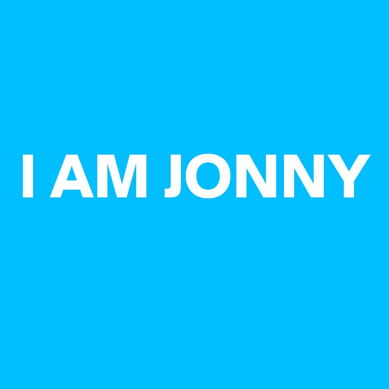

I AM JONNY

