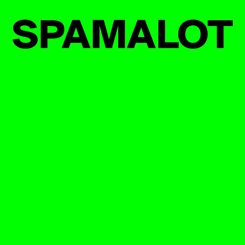 SPAMALOT




