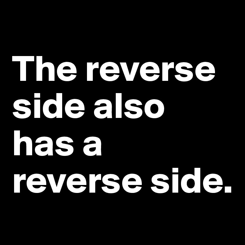 the-reverse-side-also-has-a-reverse-side-post-by-swo67-on-boldomatic