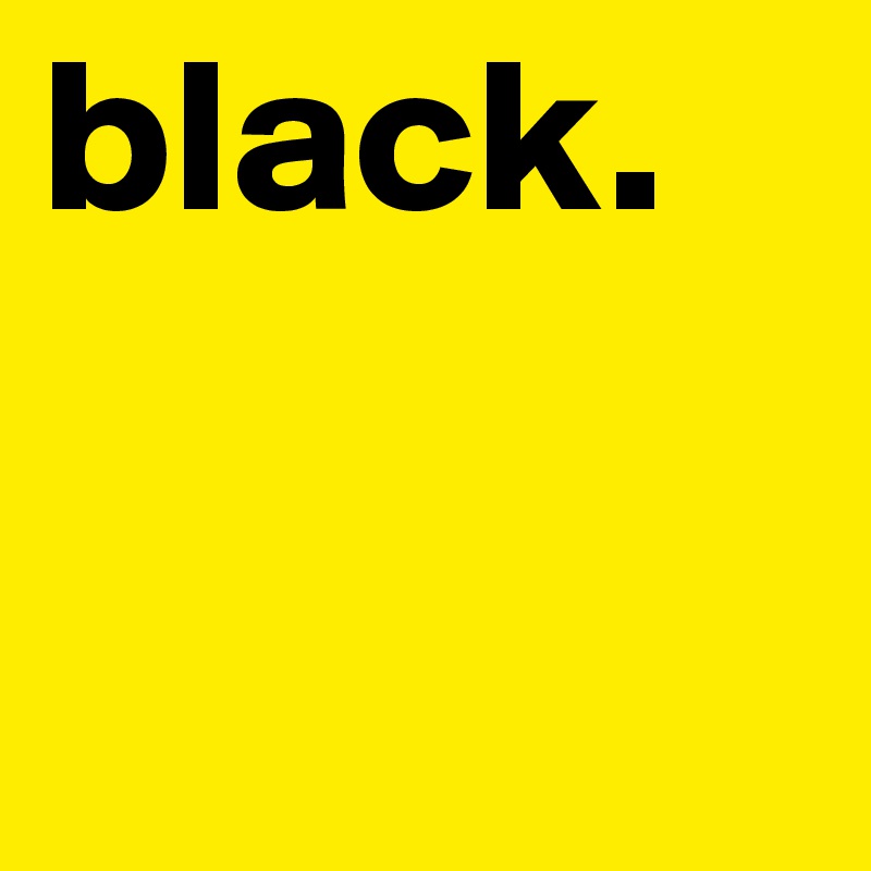 black.