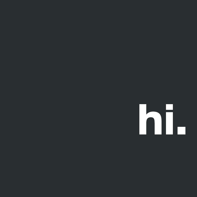   
    
              hi.