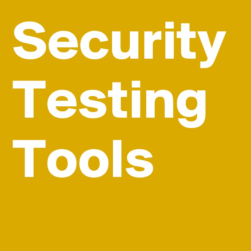 Security Testing Tools