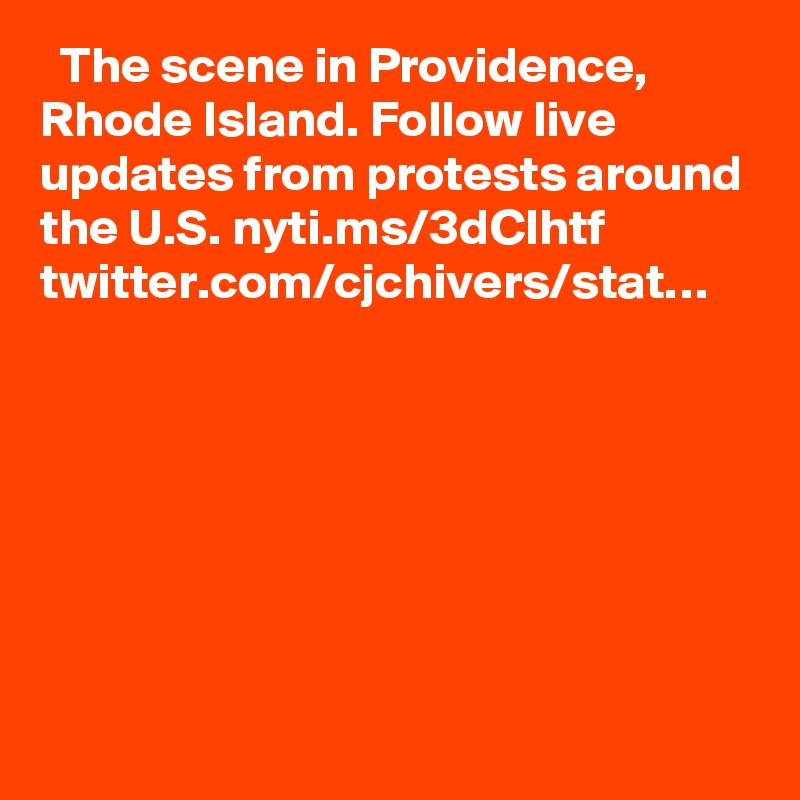   The scene in Providence, Rhode Island. Follow live updates from protests around the U.S. nyti.ms/3dCIhtf twitter.com/cjchivers/stat…
