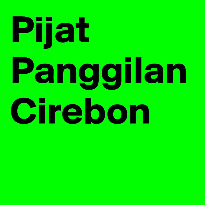 Pijat Panggilan Cirebon