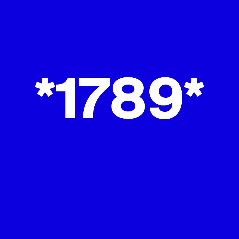 
  *1789*