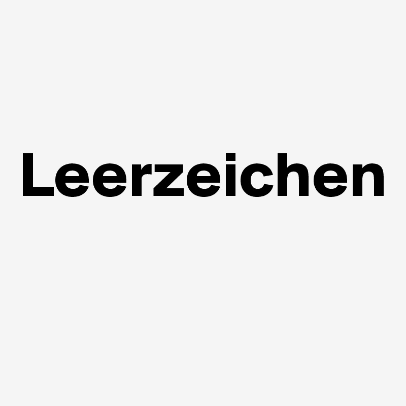 

Leerzeichen

